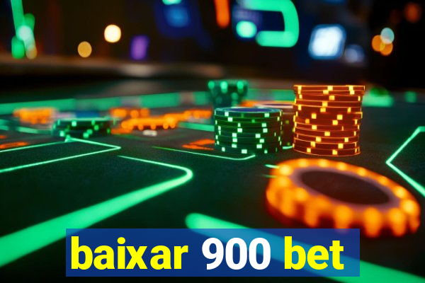 baixar 900 bet